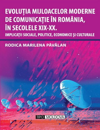 coperta carte evolutia mijloacelor moderne de comunicatie in romania de rodica marilena pavalan